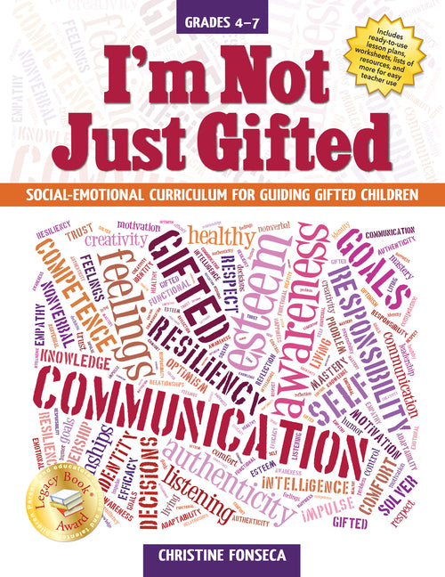I'm Not Just Gifted: Social-Emotional Curriculum for Guiding Gifted Children (Grades 4-7)