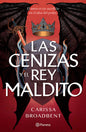 Las Cenizas Y El Rey Maldito / The Ashes and the Star-Cursed King