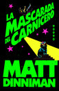 La Mascarada del Carnicero / The Butcher's Masquerade