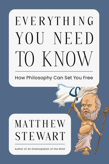 Everything You Need to Know: How Philosophy Can Set You Free