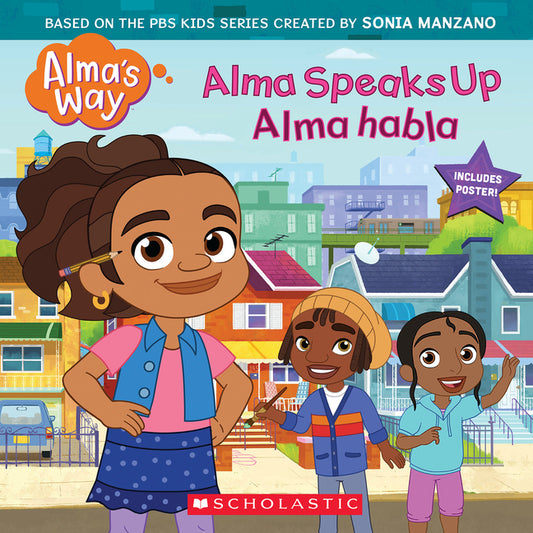 Alma Speaks Up / Alma Habla (Alma's Way Storybook #1) (Bilingual) (Bilingual)