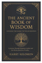The Ancient Book of Wisdom: Unveiling the Sacred Truths of Existence, journey through forgotten realms and the divine patterns of reality.