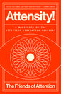 Attensity!: A Manifesto of the Attention Liberation Movement