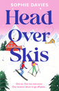 Head Over Skis: An Addictive, Spicy, One-Night Stand to Lovers, Escapist Winter Rom-Com