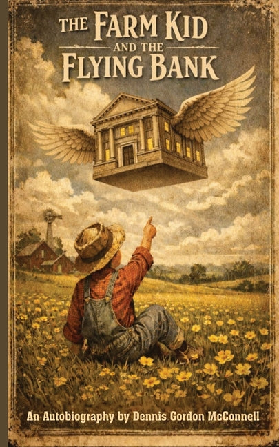 The Farm Kid and The Flying Bank (Paper Back)