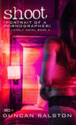 Shoot: Portrait of a Pornographer