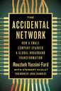 The Accidental Network: How a Small Company Sparked a Global Broadband Transformation