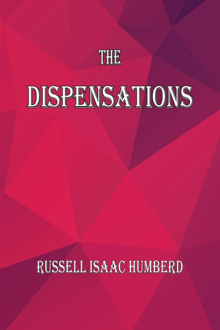 The Dispensations: The Seven Biblical Dispensations