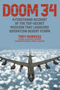 Doom 34: A Firsthand Account of the Top-Secret Mission that Launched Operation Desert Storm
