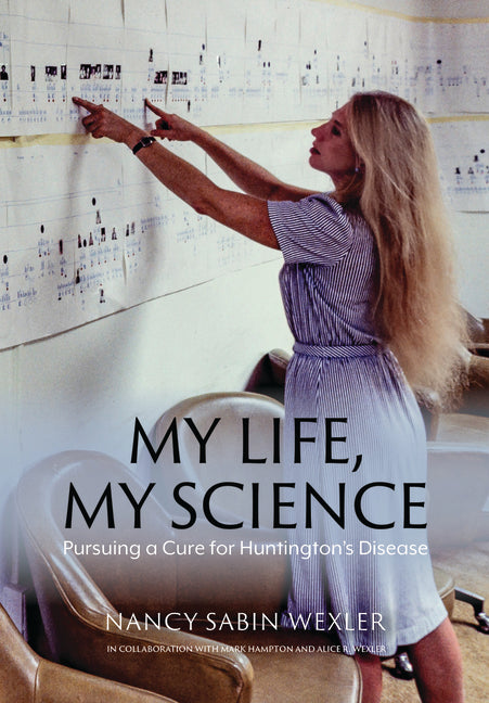 My Life, My Science: Pursuing a Cure for Huntington's Disease