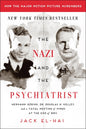 The Nazi and the Psychiatrist: Hermann Göring, Dr. Douglas M. Kelley, and a Fatal Meeting of Minds at the End of WWII