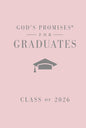 God's Promises for Graduates: Class of 2026 - Pink NKJV: New King James Version (the Perfect Christian Graduation Gift to Celebrate Your Grad)