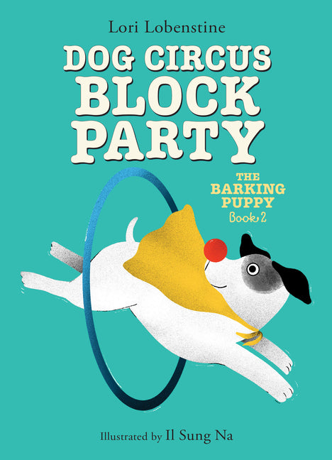 Dog Circus Block Party (the Barking Puppy #2): Book 2