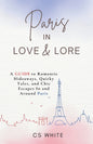 Paris In Love & Lore