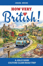 HOW VERY BRITISH! A Jolly Good Culture Clash Road Trip