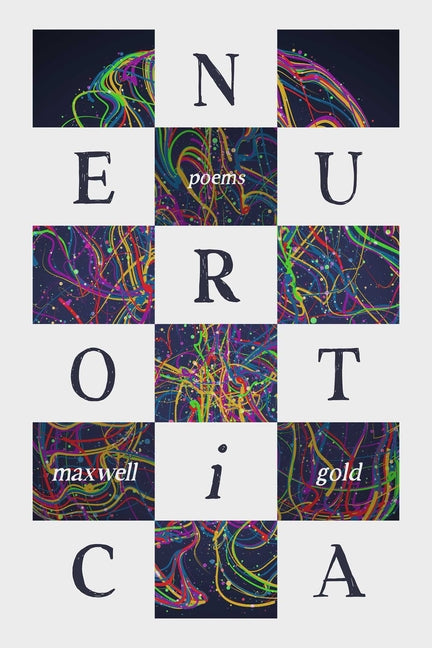 Neurotica: Poems
