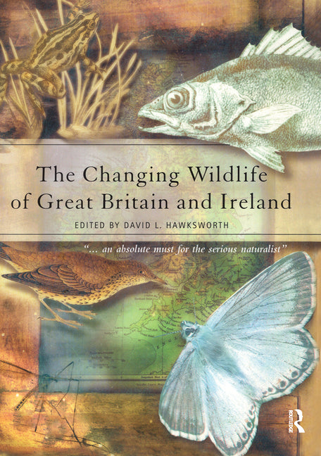 The Changing Wildlife of Great Britain and Ireland (Revised)