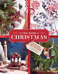 The Big Book of Christmas: Holiday Recipes and Decorating Ideas for Celebrations with Family and Friends