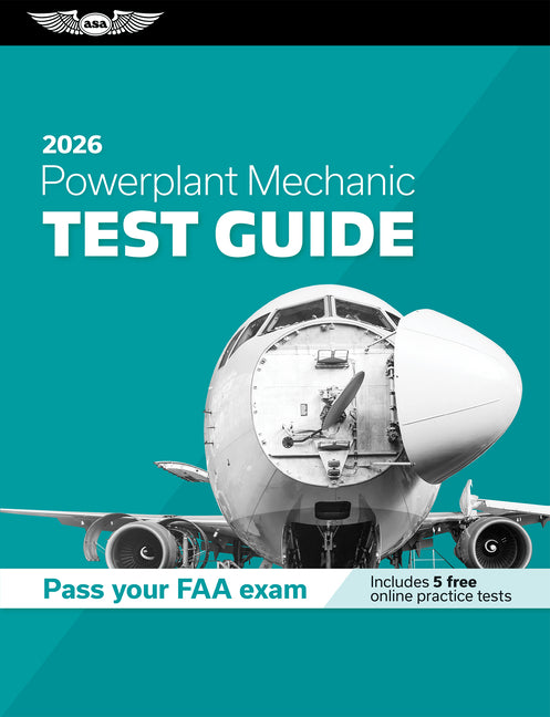Powerplant Mechanic Test Guide 2026: Study and Prepare for Your Aviation Mechanic FAA Knowledge Exam (2026)