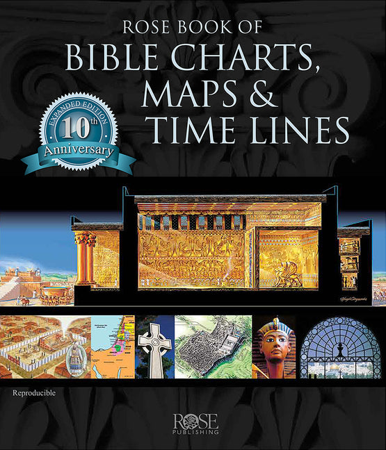 Rose Book of Bible Charts, Maps and Time Lines (Anniversary)