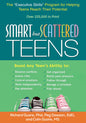Smart But Scattered Teens: The Executive Skills Program for Helping Teens Reach Their Potential