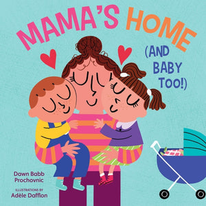 Mama's Home (and Baby Too!)