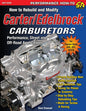 How to Rebuild and Modify Carter/Edelbrock Carburetors