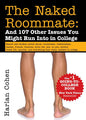 The Naked Roommate: And 107 Other Issues You Might Run Into in College (Revised and Updated) (Revised)
