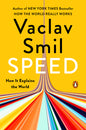 Speed: How It Explains the World