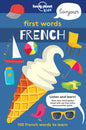 Lonely Planet Kids First Words - French: 100 Words to Learn & Use When Traveling Food, Transport, Animals, Weather Features Bold Illustrations & Pronu