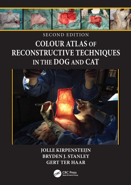 Colour Atlas of Reconstructive Techniques in the Dog and Cat