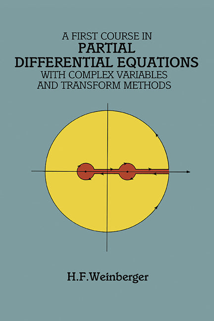 A First Course in Partial Differential Equations: With Complex Variables and Transform Methods