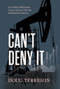 Can't Deny It - An Unlikely Wall Street Career and the Calls that Reshaped the Energy Industry