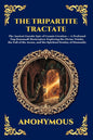 The Tripartite Tractate: The Ancient Gnostic Epic of Cosmic Creation - A Profound Nag Hammadi Masterpiece Exploring the Divine Trinity, the Fall of the Ae