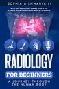 Radiology for Beginners: A Journey Through the Human Body