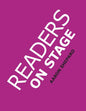 Readers on Stage: Resources for Reader's Theater (or Readers Theatre), With Tips, Scripts, and Worksheets, or How to Use Simple Children's Plays to Bu