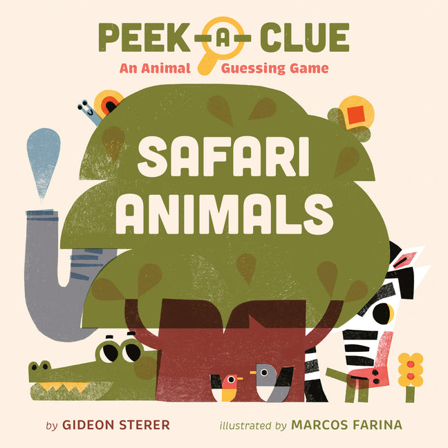 Peek-A-Clue: Safari Animals: An Animal Guessing Game