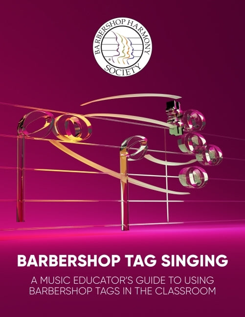 Barbershop Tag Singing: A Music Educator's Guide