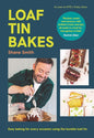 Loaf Tin Bakes: Easy Baking for Every Occasion Using the Humble Loaf Tin