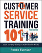 Customer Service Training 101: Quick and Easy Techniques That Get Great Results
