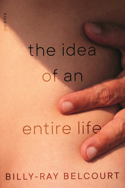 The Idea of an Entire Life: Poems
