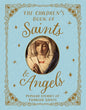 The Children's Book of Saints and Angels: Popular Stories of Familiar Saints