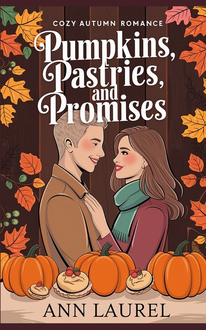 Pumpkins, Pastries, and Promises: Cozy Autumn Romance