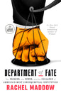 Department of Fate: The Promise, the Power, and the Collapse of America's Most Consequential Institution