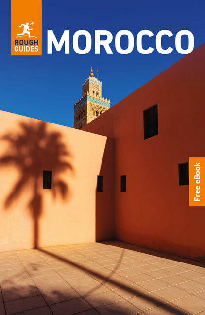 Rough Guides Morocco: Travel Guide with eBook: 2026-2027 Insider Tips Must-See Sights Maps & Itineraries Covers: Marrakesh, Fes, the Atlas Mountains a