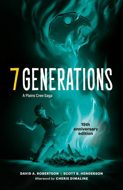 7 Generations: A Plains Cree Saga (Anniversary)