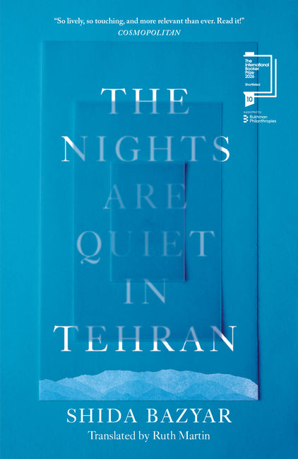 The Nights Are Quiet in Tehran: Shortlisted for the International Booker Prize 2026