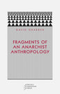 Fragments of an Anarchist Anthropology