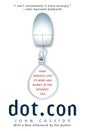 Dot.Con: How America Lost Its Mind and Money in the Internet Era (Perennial)