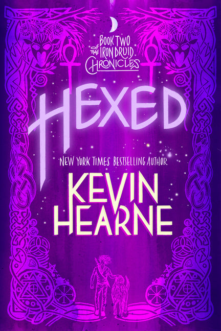 Hexed: Book Two of the Iron Druid Chronicles